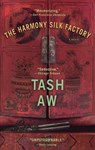 The Harmony Silk Factory - Tash Aw - 9781440628337