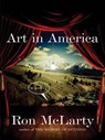 Art in America - Ron McLarty - 9781440629938