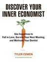 Discover Your Inner Economist - Tyler Cowen - 9781440631085