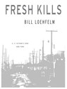 Fresh Kills - Bill Loehfelm - 9781440631788