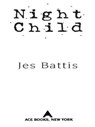 Night Child - Jes Battis - 9781440633812