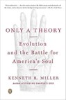 Only a Theory - Kenneth R. Miller - 9781440634031