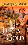 Luke's Gold - Charles G. West - 9781440652943