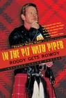 In the Pit with Piper - Rowdy Roddy Piper ; Robert Picarello - 9781440673290