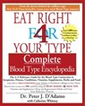 The Eat Right 4 Your Type The complete Blood Type Encyclopedia - Catherine Whitney ; Dr. Peter J. D'Adamo - 9781440673948
