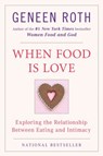 When Food Is Love - Geneen Roth - 9781440674457