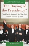 The Buying of the Presidency? - Si Sheppard - 9781440831058