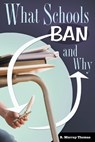 What Schools Ban and Why - R. Murray Thomas - 9781440836411