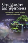Sleep Monsters and Superheroes - Clare R. Johnson ; Jean M. Campbell - 9781440842665