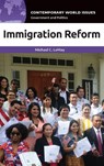 Immigration Reform - Michael C. (California State University-San Bernardino LeMay - 9781440854071