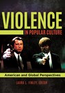 Violence in Popular Culture - Laura L. (Barry University Finley - 9781440854323