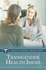 Transgender Health Issues - Sarah (Independent researcher Boslaugh - 9781440858871