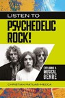 Listen to Psychedelic Rock! - CHRISTIAN (UNIVERSITY OF MICHIGAN,  USA) Matijas-Mecca - 9781440861970