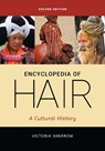Encyclopedia of Hair - VICTORIA (INDEPENDENT SCHOLAR,  USA) Sherrow - 9781440873485