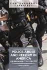 Police Abuse and Reform in America - James J. (West Virginia University Nolan ; Howard (West Virginia University Ryan ; Mackenzie (West Virginia University Freeman - 9781440881343