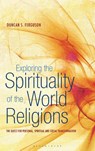 Exploring the Spirituality of the World Religions - Dr Duncan S. Ferguson - 9781441146458