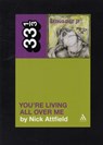 Dinosaur Jr.'s You're Living All Over Me - Nick Attfield - 9781441187789