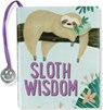 SLOTH WISDOM - Inc Peter Pauper Press - 9781441319401