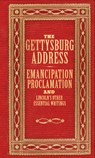 The Gettysburg Address, Emancipation Proclamation, and Lincoln's Other Prominent Writings (Deluxe, Hardbound Edition) -  - 9781441347183