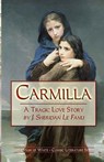 Carmilla: A Tragic Love Story By J. Sheridan Le Fanu - J. Sheridan Le Fanu - 9781441436313
