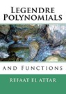 Legendre Polynomials And Functions - Refaat El Attar - 9781441490124