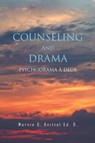Counseling and Drama - Marvin G Knittel Ed D - 9781441578938