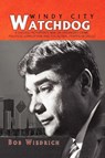 Windy City Watchdog - Bob Wiedrich - 9781441589293