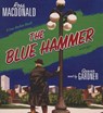 The Blue Hammer - MACDONALD,  Ross - 9781441788177