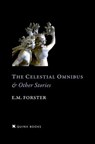 The Celestial Omnibus: And Other Stories - E. M. Forster - 9781442102125