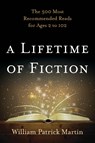 A Lifetime of Fiction - MARTIN,  William Patrick - 9781442229402