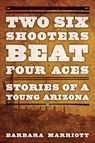 Two Six Shooters Beat Four Aces - Barbara Marriott - 9781442247314