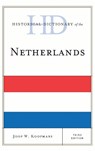 Historical Dictionary of the Netherlands - Joop W. Koopmans - 9781442255920