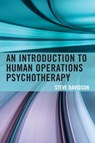 An Introduction to Human Operations Psychotherapy - Steve Davidson - 9781442256651