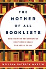 The Mother of All Booklists - William Patrick Martin - 9781442271869