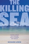 The Killing Sea - Richard Lewis - 9781442402409