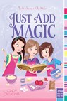 Just Add Magic - Cindy Callaghan - 9781442402683