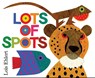 Lots of Spots - Lois Ehlert - 9781442402898