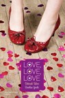 Love, Love, Love - Deborah Reber ; Caroline Goode - 9781442403147