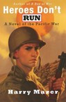 Heroes Don't Run - Harry Mazer - 9781442407039
