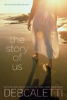 The Story of Us - Deb Caletti - 9781442423480