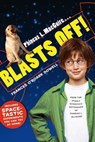 Phineas L. MacGuire . . . Blasts Off! - Frances O'Roark Dowell - 9781442423947