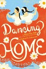 Dancing Home - Alma Flor Ada ; Gabriel M. Zubizarreta - 9781442423961