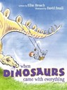 When Dinosaurs Came with Everything - Elise Broach - 9781442426375