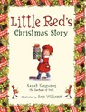 Little Red's Christmas Story - YORK,  Sarah Mountbatten-Windsor, Duchess of - 9781442430761