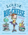 Louise the Big Cheese and the Back-to-School Smarty-Pants - Elise Primavera - 9781442431195