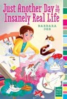 Just Another Day in My Insanely Real Life - Barbara Dee - 9781442431423