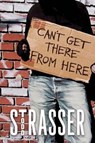 Strasser, T: Can't Get There from Here - Todd Strasser - 9781442433571
