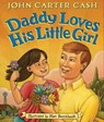 Daddy Loves His Little Girl - John Carter Cash - 9781442435339
