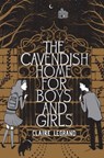 The Cavendish Home for Boys and Girls - Claire Legrand - 9781442442931