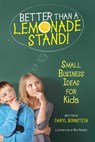 Better Than a Lemonade Stand - Daryl Bernstein - 9781442449701